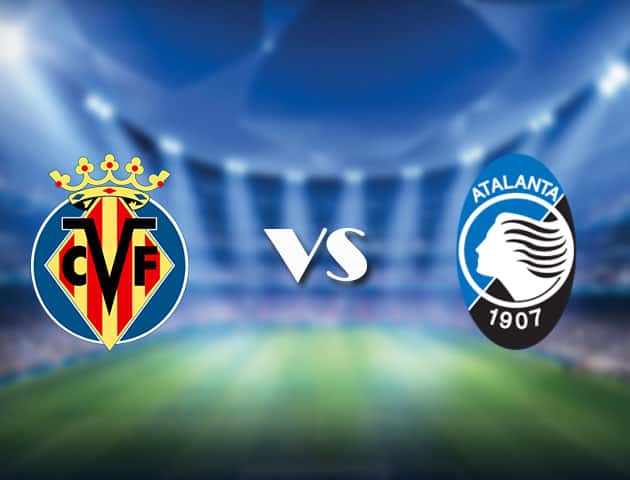 Soi kèo 188bet trận đấu Villarreal vs Atalanta, 15/09/2021 - Champions League