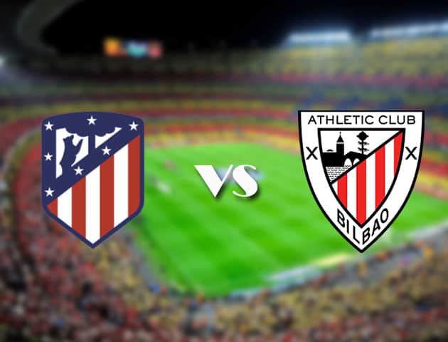 Soi keo 188bet tran dau Atl Madrid vs Ath Bilbao 18 09 2021 VDQG Tay Ban Nha