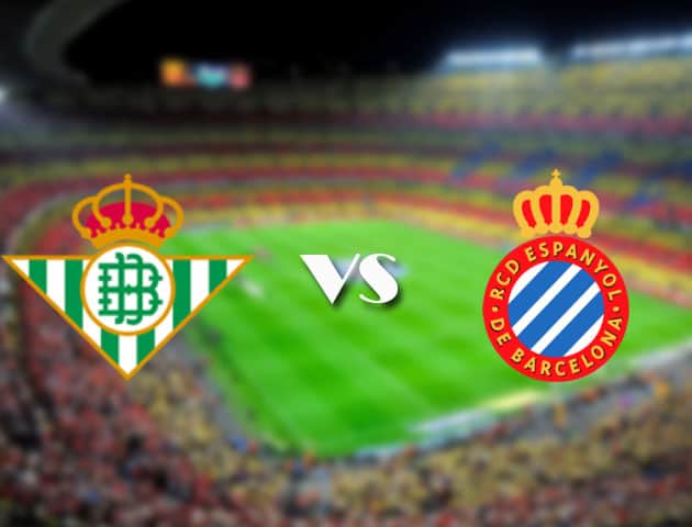 Soi kèo 188bet trận đấu Betis vs Espanyol, 19/09/2021 - VĐQG Tây Ban Nha