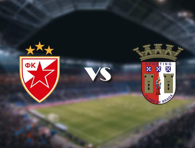 Soi kèo 188bet trận đấu Crvena zvezda vs Braga, 16/09/2021 - Europa League