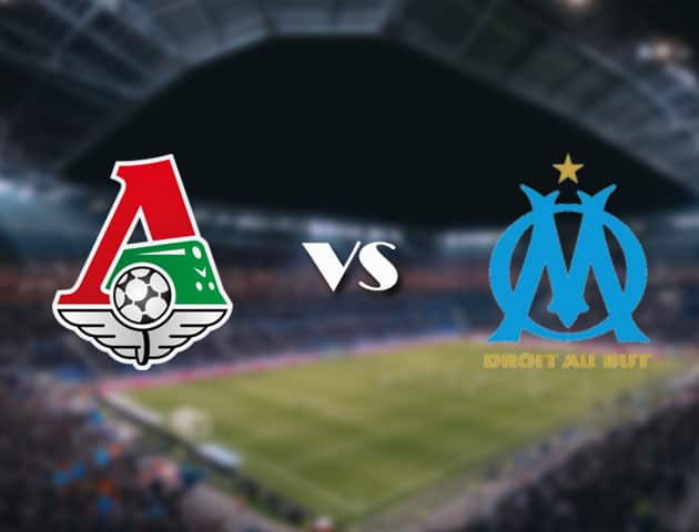 Soi kèo 188bet trận đấu Lokomotiv Moscow vs Marseille, 16/09/2021 - Europa League