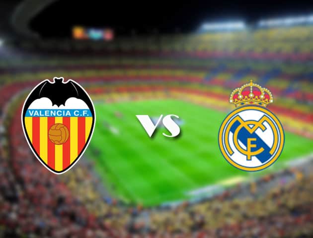 Soi kèo 188bet trận đấu Valencia vs Real Madrid, 20/09/2021 - VĐQG Tây Ban Nha