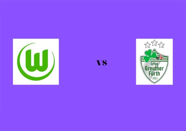 Soi kèo 188 trận Wolfsburg vs Greuther Furth, 06/02/2022 - VĐQG Đức