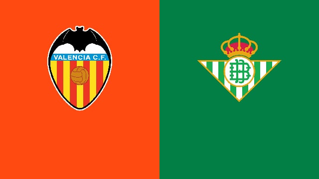 Soi kèo 188 trận Valencia vs Betis, 11/05/2022 - VĐQG Tây Ban Nha