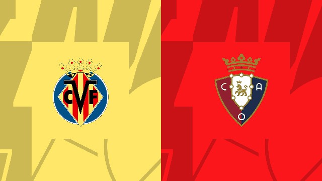 Soi kèo 188 trận Villarreal vs Osasuna, 18/10/2022 - VĐQG Tây Ban Nha