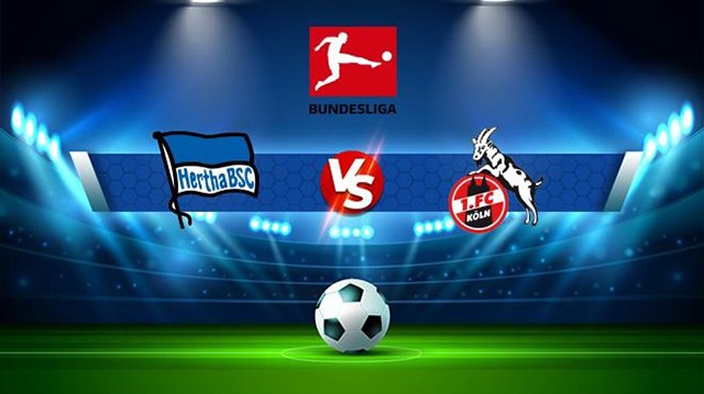 Soi kèo 188 trận Hertha Berlin vs Koln, 12/11/2022 - VĐQG Đức