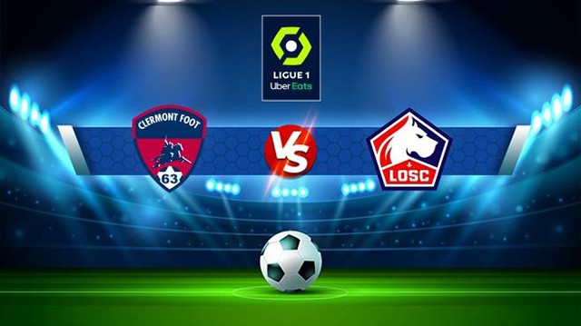 Soi kèo trận Clermont vs Lille, 29/12/2022 - VĐQG Pháp [Ligue 1]