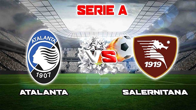 Soi kèo trận Atalanta vs Salernitana, 16/01/2023 - VĐQG Ý [Serie A]