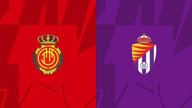 Soi kèo trận Mallorca vs Valladolid, 08/01/2023 - VĐQG Tây Ban Nha