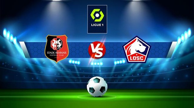 Soi kèo trận Rennes vs Lille, 05/02/2023 - VĐQG Pháp [Ligue 1]