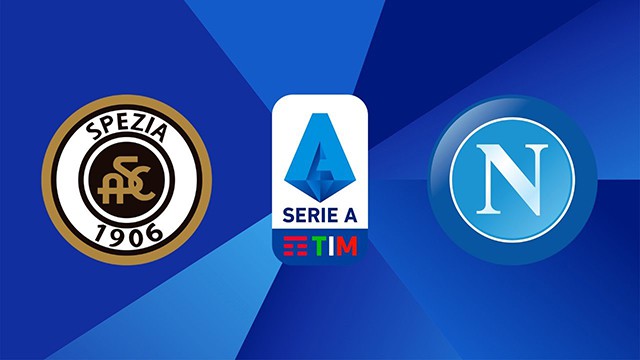 Soi kèo trận Spezia vs Napoli, 05/02/2023 - VĐQG Ý [Serie A]